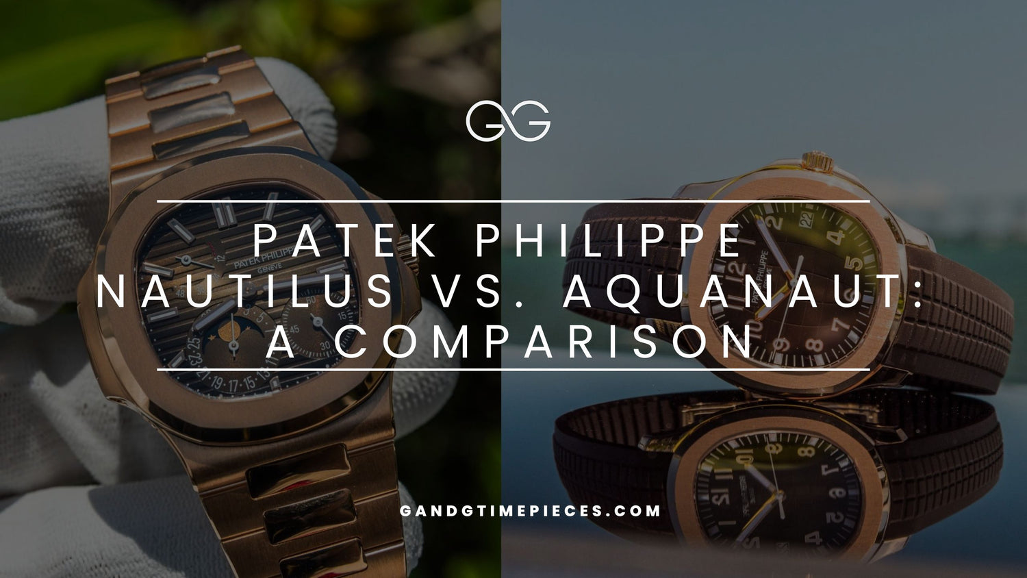 Patek Philippe Aquanaut vs Nautilus: A Complete Comparison of Two Iconic Watches