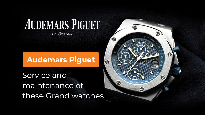 Audemars Piguet Service Guide: How to Maintain Your Luxury Watch